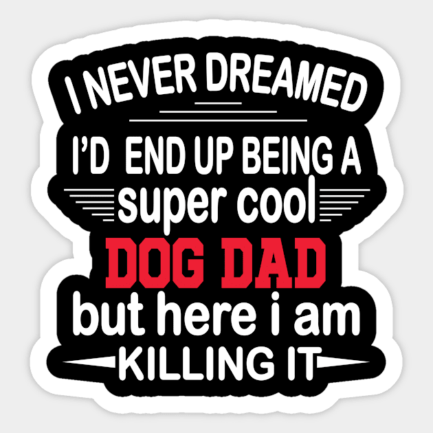 dog dad Sticker by othmane4